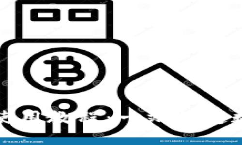 TP网络钱包使用教程：一站搞定数字货币管理