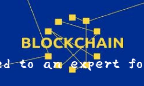 Your request has been forwarded to an expert for a more comprehensive answer.